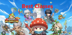 Legend of Mushroom Best Classes